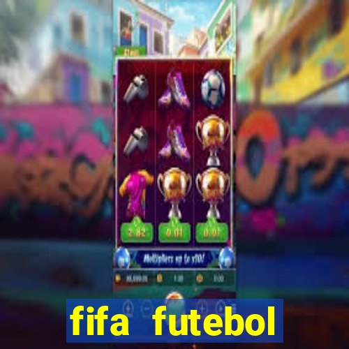 fifa futebol dinheiro infinito